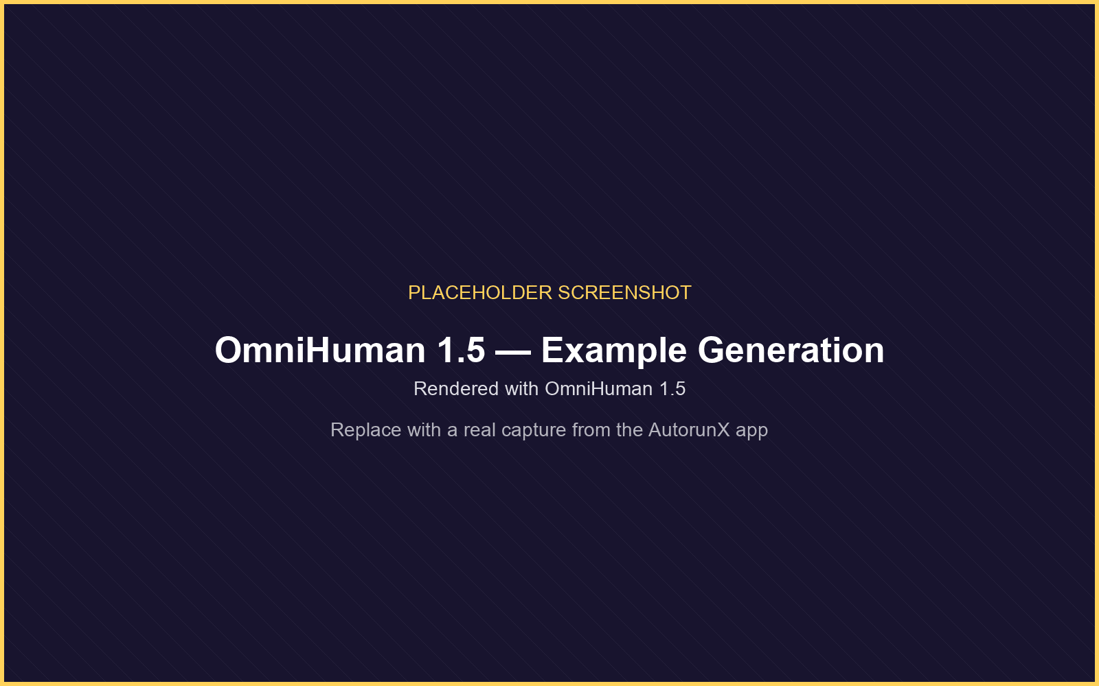An example generation rendered with OmniHuman 1.5 on AutorunX